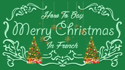 How to say Merry Christmas in French