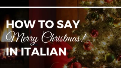 How to Say Merry Christmas in Italian