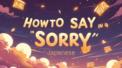 How to Say Sorry in Japanese