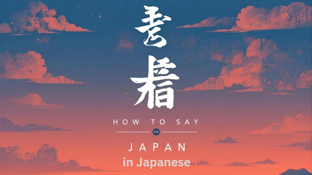 How to Say Japan in Japanese