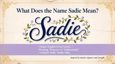 What Does the Name Sadie Mean